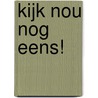 Kijk Nou nog eens! door Josh Edwards