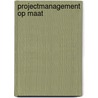 Projectmanagement op maat by Ariane Moussault