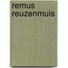 Remus Reuzenmuis by Marianna van Tuinen