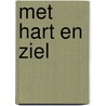 Met Hart en Ziel by Rolf van Hulten