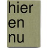 Hier en nu door Thich Nhat Hanh