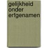 Gelijkheid onder erfgenamen