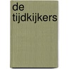 De Tijdkijkers by Lucienne Bartels