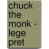 Chuck the monk - Lege Pret door Diego Fernando Otero Paredes
