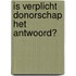 Is verplicht donorschap het antwoord?