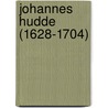 JOHANNES HUDDE (1628-1704) door Onbekend