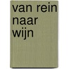 Van rein naar wijn by Pieter Roemer