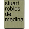 Stuart Robles de Medina door Paul Faber
