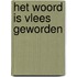 Het Woord is vlees geworden