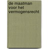 De maatman voor het vermogensrecht by Eric Dirix