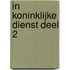 In Koninklijke dienst Deel 2