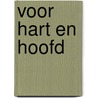 Voor hart en hoofd door W. Van Vlastuin