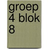 groep 4 blok 8 door Onbekend