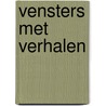 Vensters met verhalen door Oeds Visser