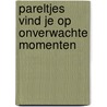 Pareltjes vind je op onverwachte momenten by Els Siep