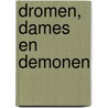 Dromen, dames en demonen door Felix Sommeliers