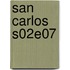 San Carlos S02E07