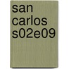 San Carlos S02E09 door Marja West