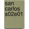 San Carlos S02E01 door Marja West