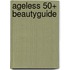 Ageless 50+ beautyguide