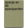 SPANJE EN DE SPANJAARDEN by Hugo Renaerts