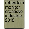 Rotterdam Monitor Creatieve Industrie 2018 door Paul Rutten