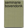 Seminarie Bovendonk door Marc Lindeijer