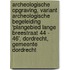 Archeologische Opgraving, variant Archeologische Begeleiding ‘Plangebied Lange Breestraat 44 - 46’, Dordrecht, Gemeente Dordrecht