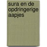 Sura en de opdringerige aapjes by Dennis Roelofsen