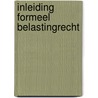 Inleiding Formeel Belastingrecht door R.M.P.G. Niessen-Cobben