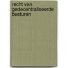 Recht van gedecentraliseerde besturen door Cathy Berx