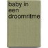 Baby in een droomritme