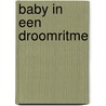 Baby in een droomritme door Stephanie Molenaar