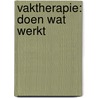 Vaktherapie: doen wat werkt door Susan van Hooren