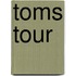 Toms tour