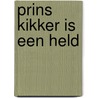 Prins Kikker is een held door Ron Leunissen