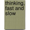 Thinking, fast and slow door Daniel Kahneman