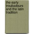 The Early Troubadours and the Latin Tradition