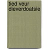 Tied veur dieverdoatsie by Nico Torrenga