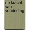 De kracht van verbinding door Ellie van der Est