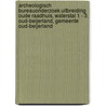 Archeologisch Bureauonderzoek Uitbreiding Oude Raadhuis, Waterstal 1 - 3, Oud-Beijerland, Gemeente Oud-Beijerland door J. Ras