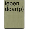 Iepen Doar(p) by Tryntsje Nauta