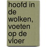 Hoofd in de wolken, voeten op de vloer door P. Drijvers