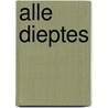 Alle Dieptes door Lot Bouwes