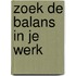 Zoek de balans in je werk