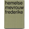 Hemelse mevrouw Frederike by Maaike Meijer