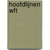 Hoofdlijnen Wft by Unknown