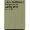 J.M.N. Kapteyn en Leo Polak, en Ludwig Erich Schmitt door Gerrold van der Stroom