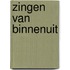 Zingen van binnenuit