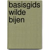 Basisgids Wilde bijen door Pieter van Breugel